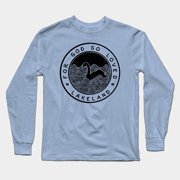 For God So Loved Lakeland Long Sleeve T-Shirt by DreamCenterLKLD